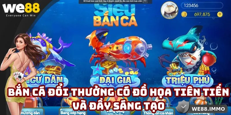 Bắn cá đổi thưởng có đồ họa tiên tiến và đầy sáng tạo