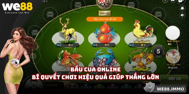 Bầu Cua Online | Bí Quyết Chơi Hiệu Quả Giúp Thắng Lớn