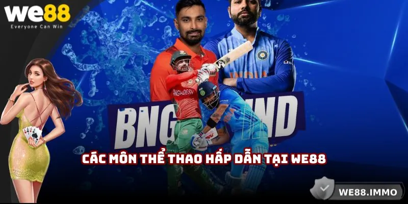 Các môn thể thao nhất định phải trải nghiệm với WE88