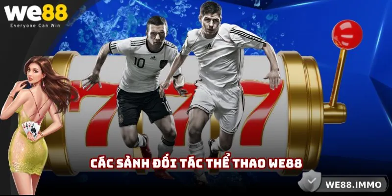 Các sảnh đối tác hiện có tại chuyên mục thể thao WE88