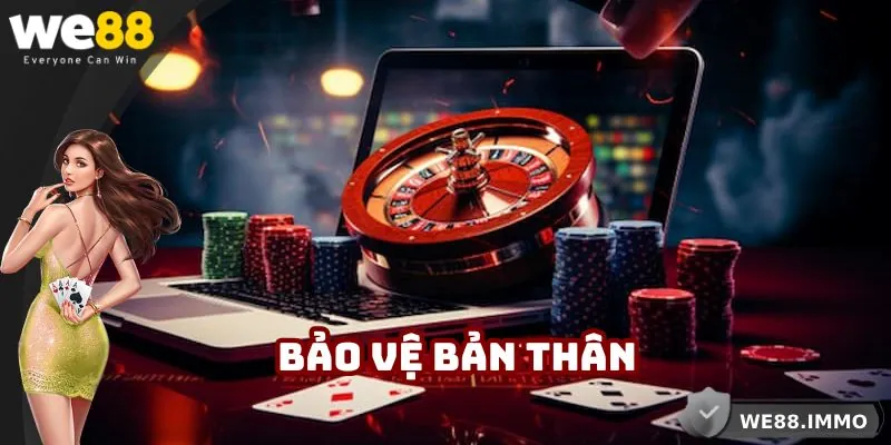 Chơi có trách nhiệm WE88 giúp bảo vệ bản thân