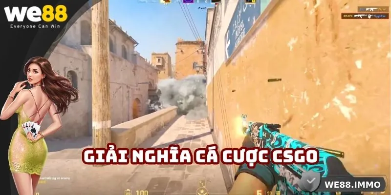Giải nghĩa cá cược CSGO