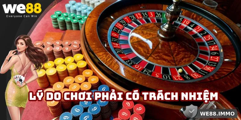 Lý do chơi phải có trách nhiệm