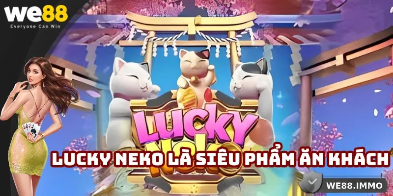 Neko là game slot được yêu thích đặc biệt