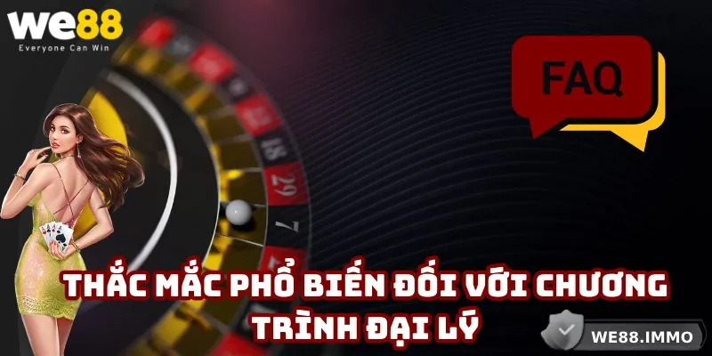 Những thắc mắc phổ biến đối với chương trình đại lý