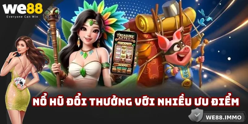 Nổ hũ đổi thưởng online với nhiều cải tiến
