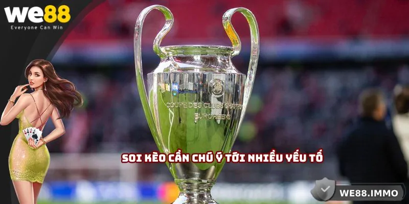 Soi kèo cần chú ý tới nhiều yếu tố