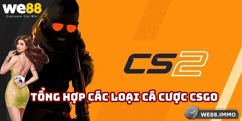 Tổng hợp các loại cá cược CSGO