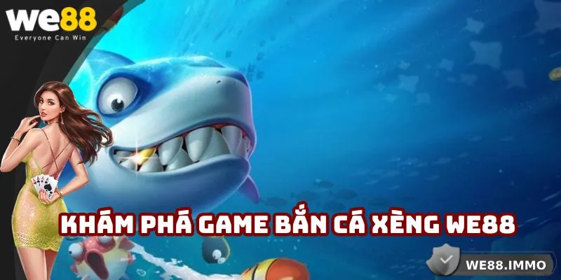 Tổng quan nhanh về bắn cá xèng siêu hot gần đây