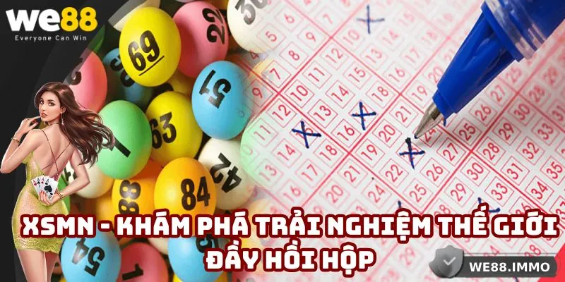 Xsmn - Khám Phá Trải Nghiệm Thế Giới Đầy Hồi Hộp