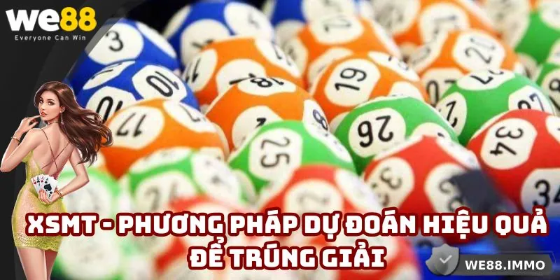 XSMT - Phương Pháp Dự Đoán Hiệu Quả Để Trúng Giải